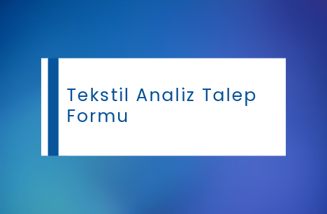 TEKSTİL YAĞ ANALİZ TALEP FORMU