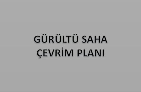 Gürültü Saha Çevrim Planı