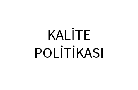 Kalite Politikası