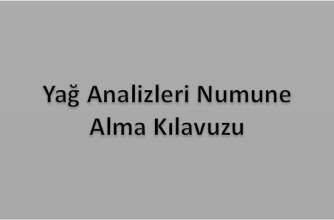 YAĞ ANALİZLERİ NUMUNE ALMA KILAVUZU